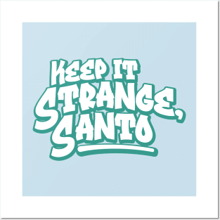 Keep It Strange Santo Posters and Art